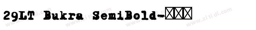 29LT Bukra SemiBold字体转换 29LT Bukra SemiBold字体转换